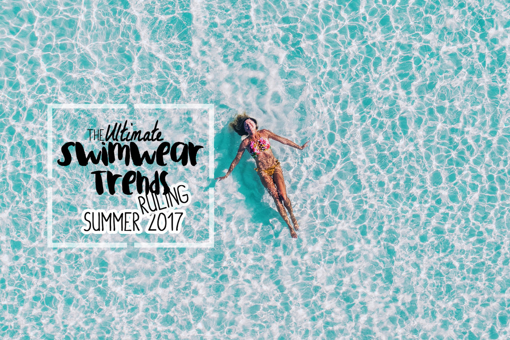 5 Ultimate Swimwear Trends For 2017