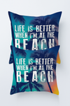 "Life Is Better When I'm At The Beach" Cushion Covers (Pack of 2)